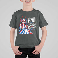 Patriotic Lady Liberty Feminist Graphic T Shirt For Kid Can Someone Please Just Put A Woman In Charge Funny Feminism