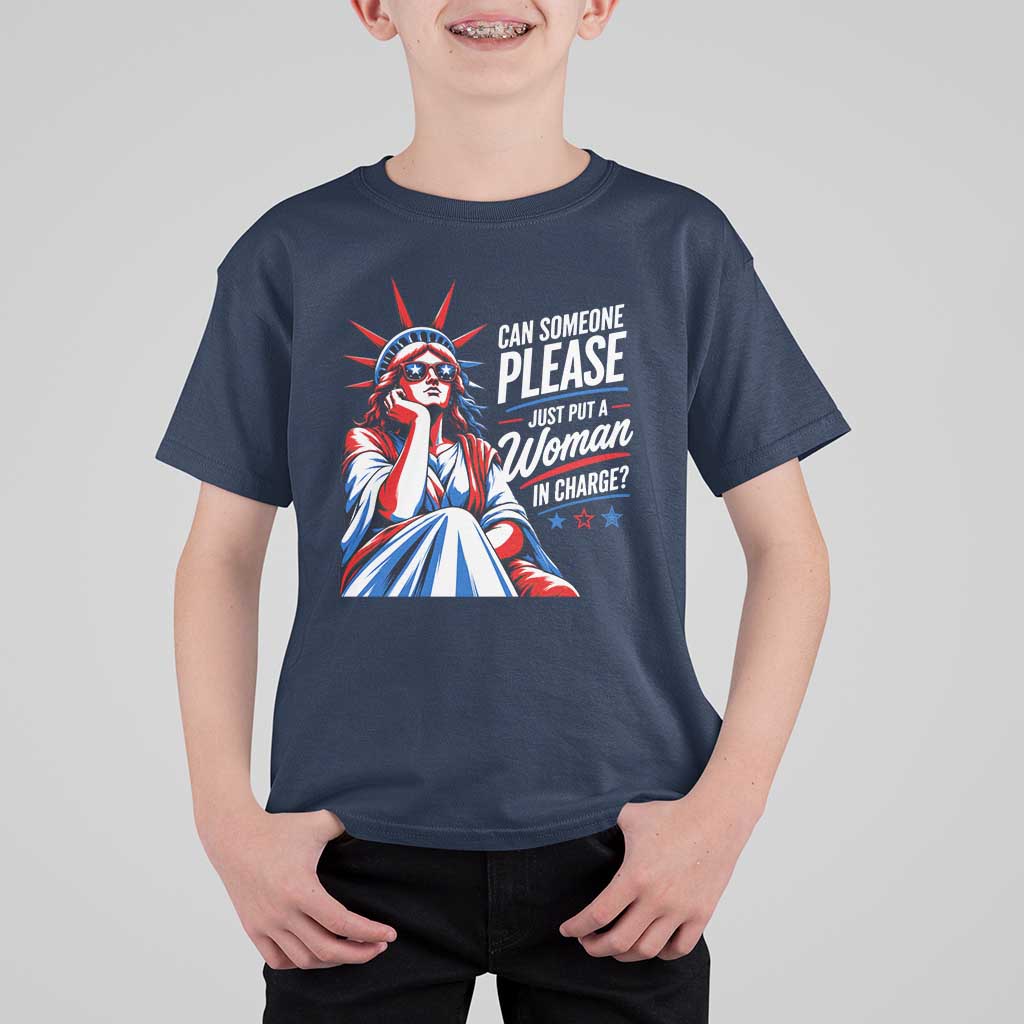 Patriotic Lady Liberty Feminist Graphic T Shirt For Kid Can Someone Please Just Put A Woman In Charge Funny Feminism