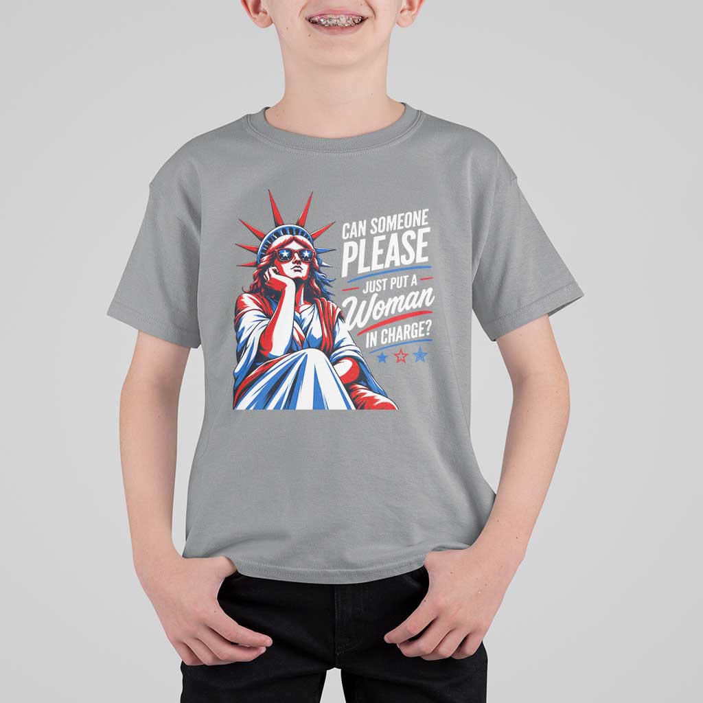 Patriotic Lady Liberty Feminist Graphic T Shirt For Kid Can Someone Please Just Put A Woman In Charge Funny Feminism