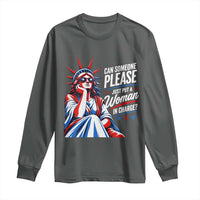Patriotic Lady Liberty Feminist Graphic Long Sleeve Shirt Can Someone Please Just Put A Woman In Charge Funny Feminism