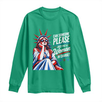 Patriotic Lady Liberty Feminist Graphic Long Sleeve Shirt Can Someone Please Just Put A Woman In Charge Funny Feminism