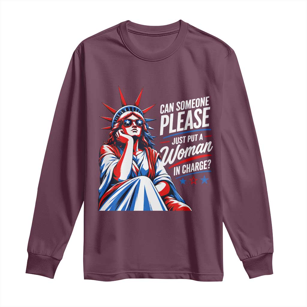 Patriotic Lady Liberty Feminist Graphic Long Sleeve Shirt Can Someone Please Just Put A Woman In Charge Funny Feminism