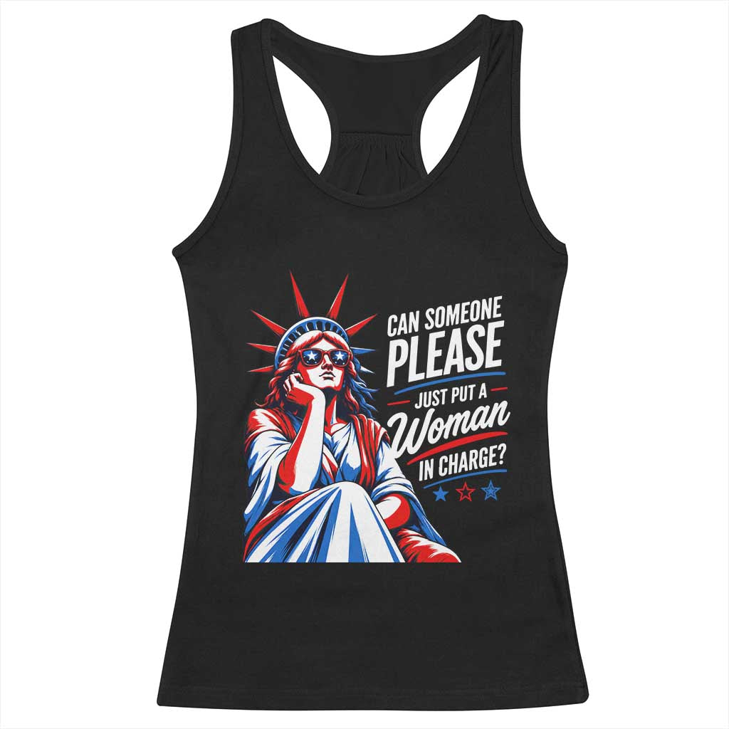 Patriotic Lady Liberty Feminist Graphic Racerback Tank Top Can Someone Please Just Put A Woman In Charge Funny Feminism