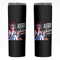 Patriotic Lady Liberty Feminist Graphic Skinny Tumbler Can Someone Please Just Put A Woman In Charge Funny Feminism