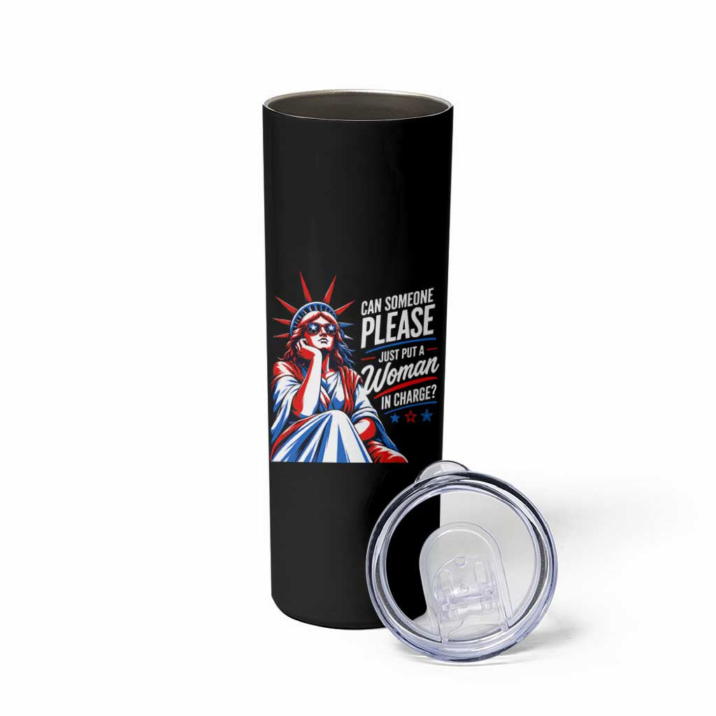 Patriotic Lady Liberty Feminist Graphic Skinny Tumbler Can Someone Please Just Put A Woman In Charge Funny Feminism