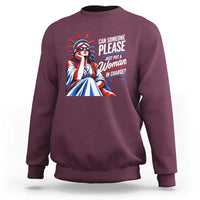 Patriotic Lady Liberty Feminist Graphic Sweatshirt Can Someone Please Just Put A Woman In Charge Funny Feminism