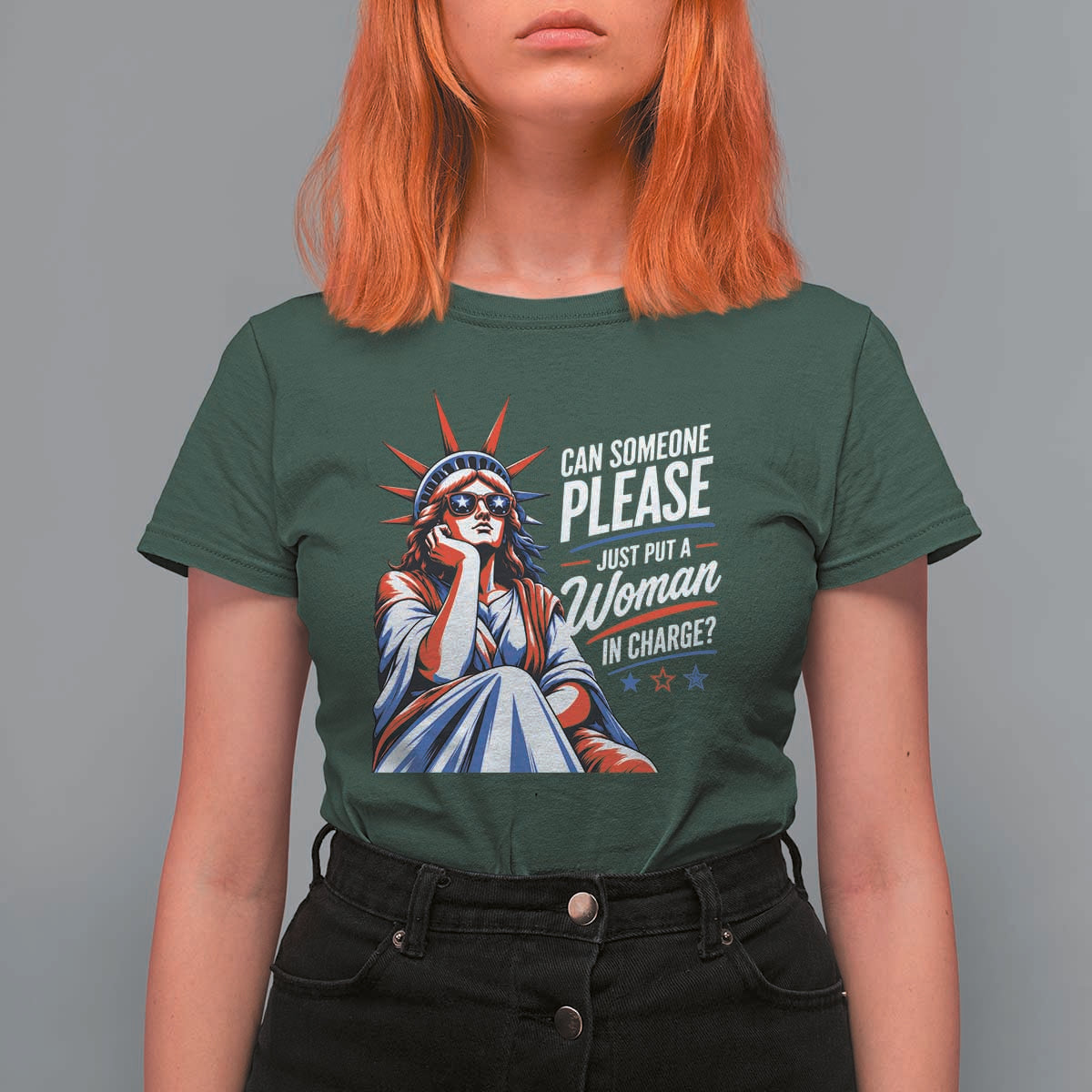 Patriotic Lady Liberty Feminist Graphic T Shirt For Women Can Someone Please Just Put A Woman In Charge Funny Feminism