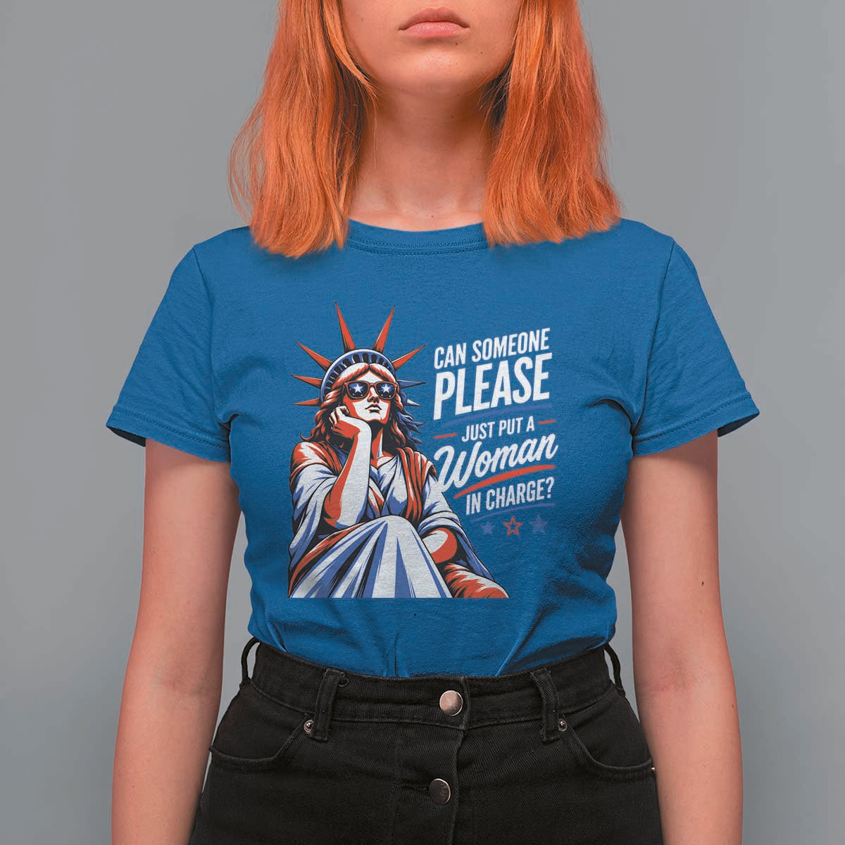 Patriotic Lady Liberty Feminist Graphic T Shirt For Women Can Someone Please Just Put A Woman In Charge Funny Feminism