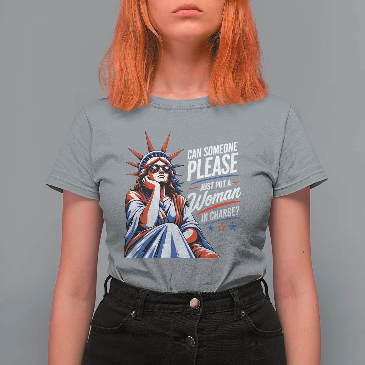 Patriotic Lady Liberty Feminist Graphic T Shirt For Women Can Someone Please Just Put A Woman In Charge Funny Feminism