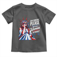 Patriotic Lady Liberty Feminist Graphic Toddler T Shirt Can Someone Please Just Put A Woman In Charge Funny Feminism