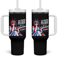 Patriotic Lady Liberty Feminist Graphic Tumbler With Handle Can Someone Please Just Put A Woman In Charge Funny Feminism