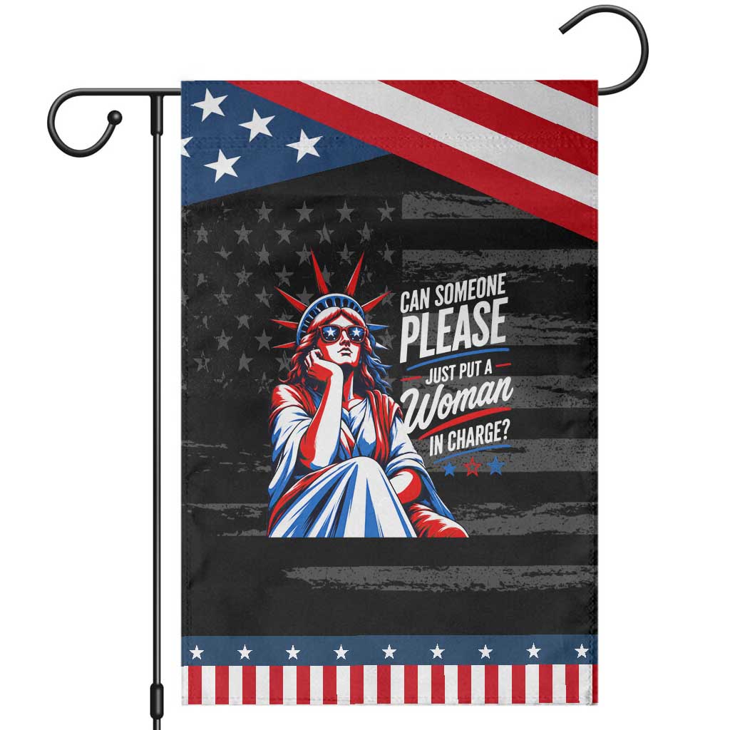 Lady Liberty Feminist Graphic Patriotic Garden Flag Can Someone Please Just Put A Woman In Charge Funny Feminism