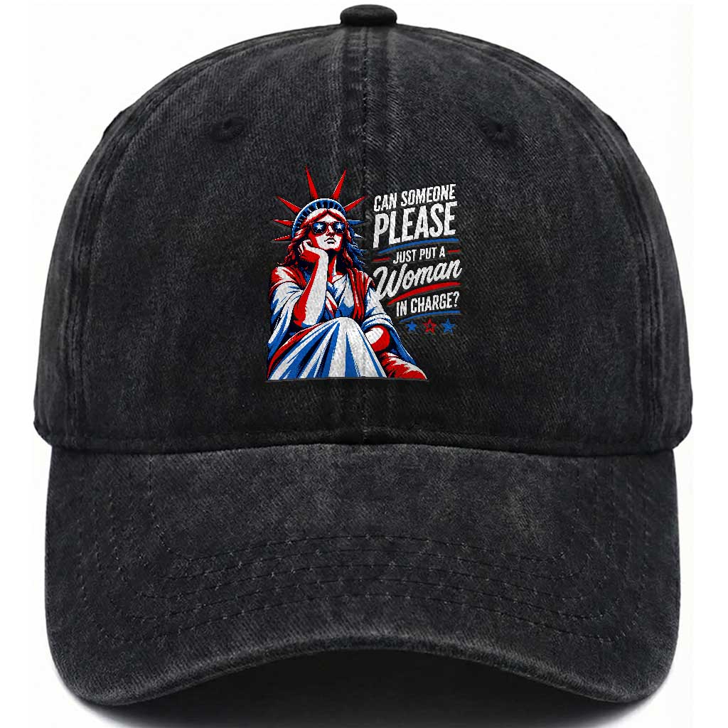 Patriotic Lady Liberty Feminist Graphic Washed Cotton Baseball Cap Can Someone Please Just Put A Woman In Charge Funny Feminism