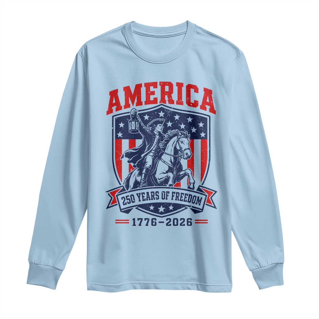 250 Years of Freedom Paul Revere Midnight Ride Long Sleeve Shirt Patriotic Historical Revolution American Flag Shield