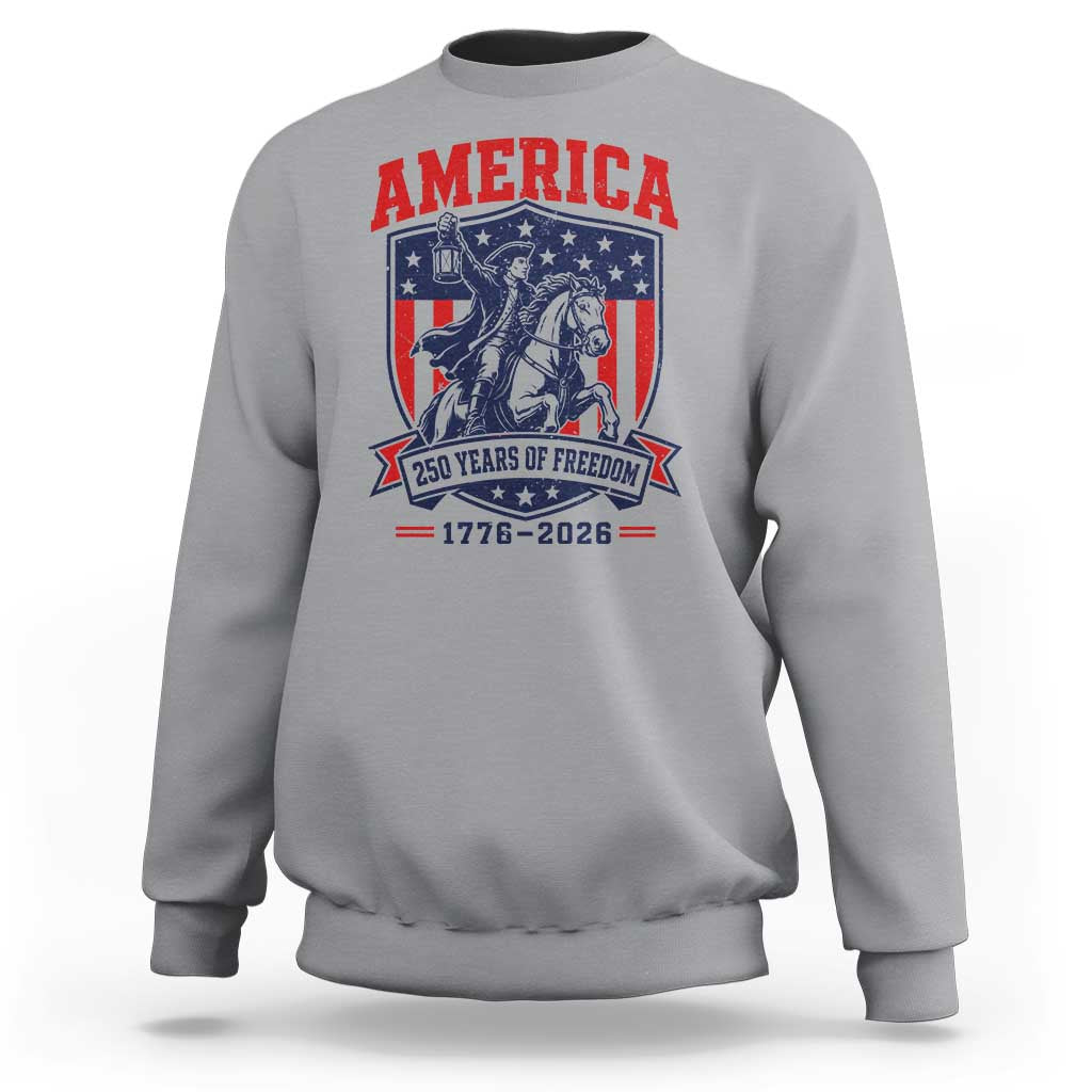 250 Years of Freedom Paul Revere Midnight Ride Sweatshirt Patriotic Historical Revolution American Flag Shield