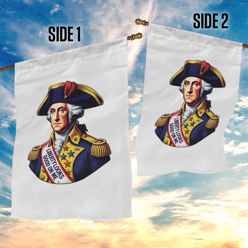 George Washington Patriotic History Graphic Garden Flag Liberty Looks Good On Me 4th of July Founding Father Humor