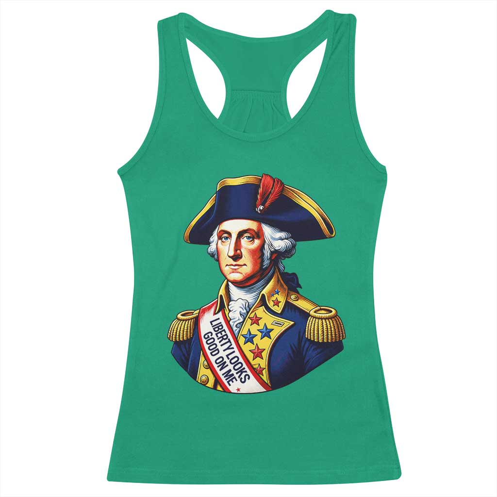 George Washington Patriotic History Graphic Racerback Tank Top Liberty Looks Good On Me 4th of July Founding Father Humor