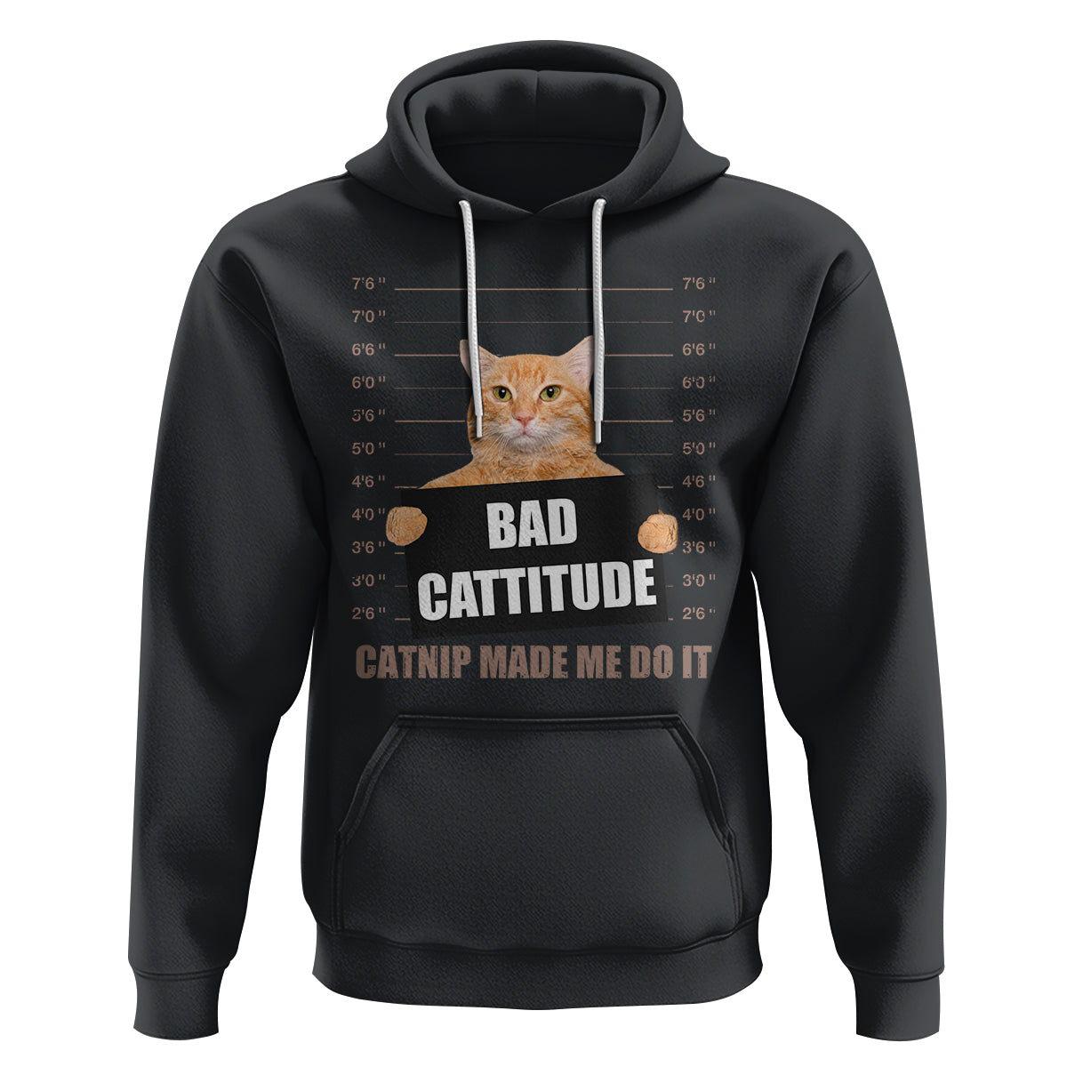 Funny Cat Mugshot Hoodie Bad Cattitude Catnip Made Me Do It - Wonder Print Shop