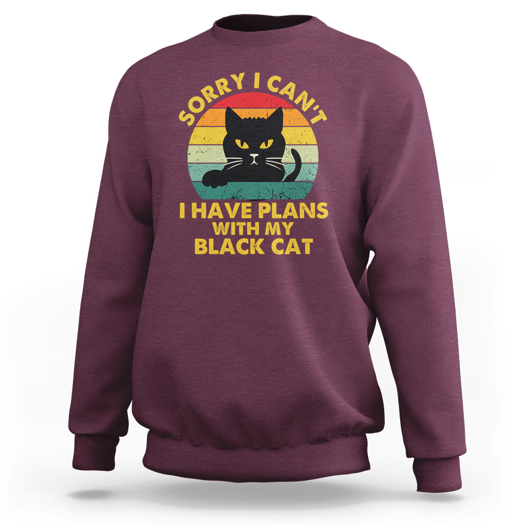 Cat Lover Sweatshirt Sorry I Can't I Have Plans With My Black Cat - Wonder Print Shop