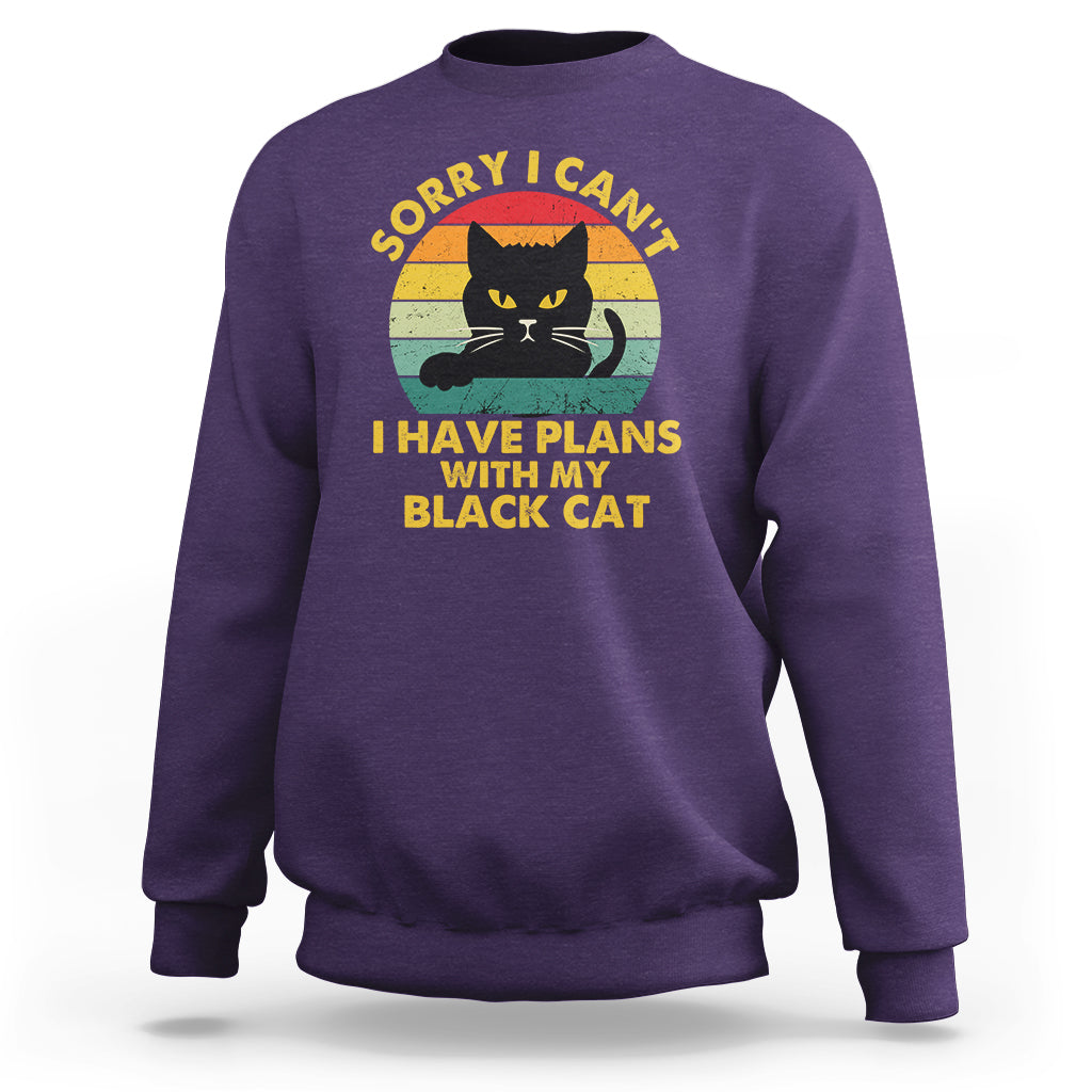 Cat Lover Sweatshirt Sorry I Can't I Have Plans With My Black Cat - Wonder Print Shop