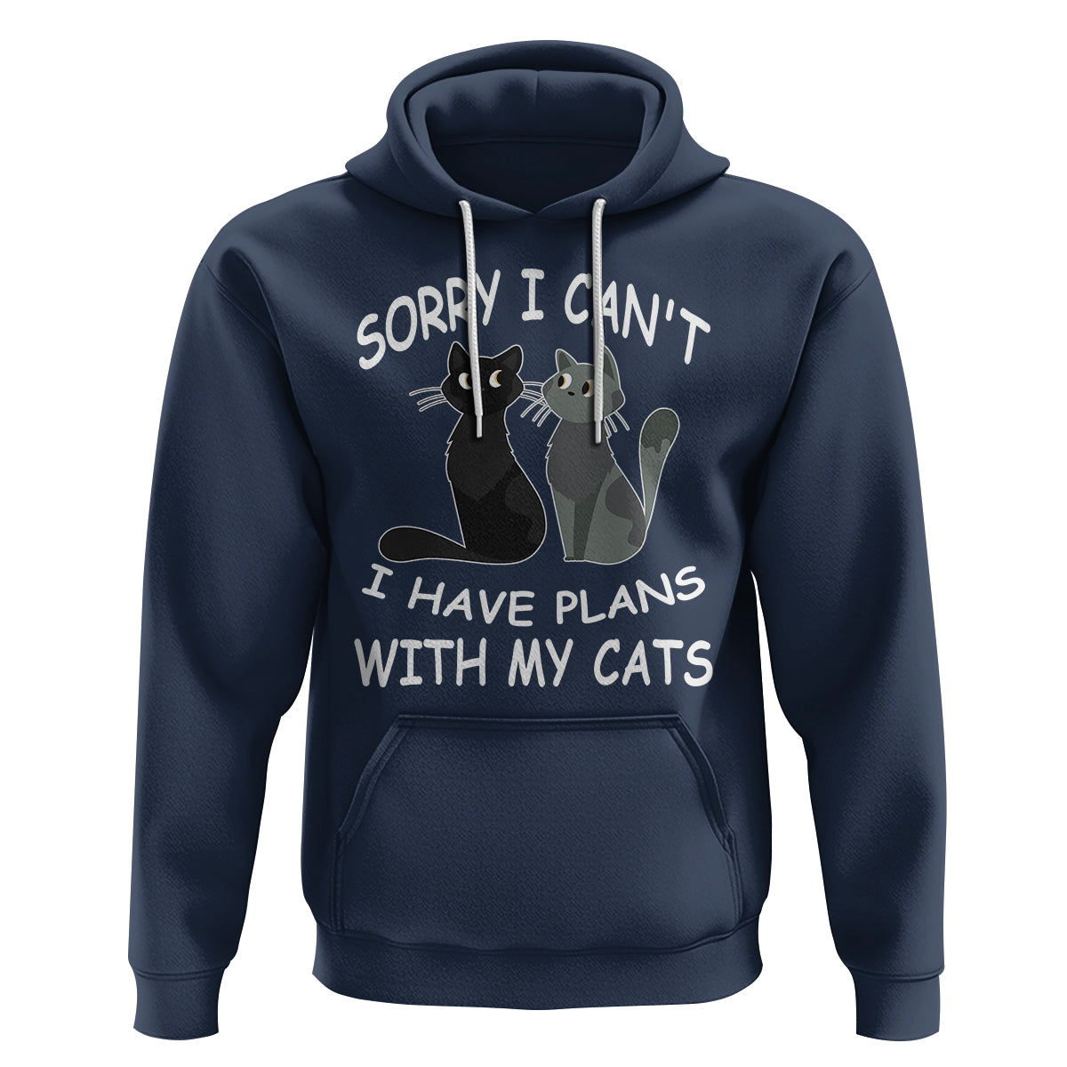 Cat Lover Hoodie Sorry I Can't I Have Plans With My Cats - Wonder Print Shop