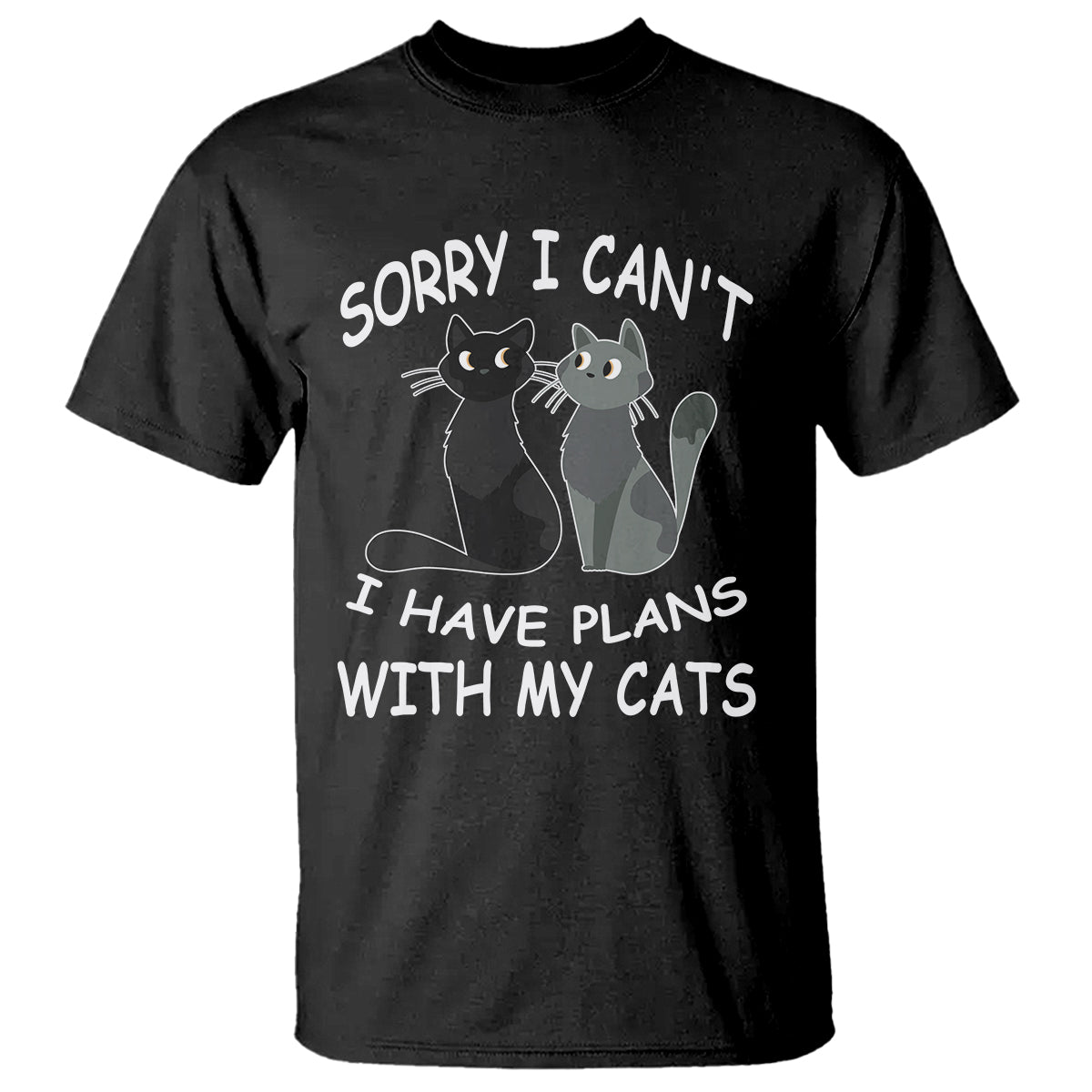 Cat Lover T Shirt Sorry I Can't I Have Plans With My Cats - Wonder Print Shop