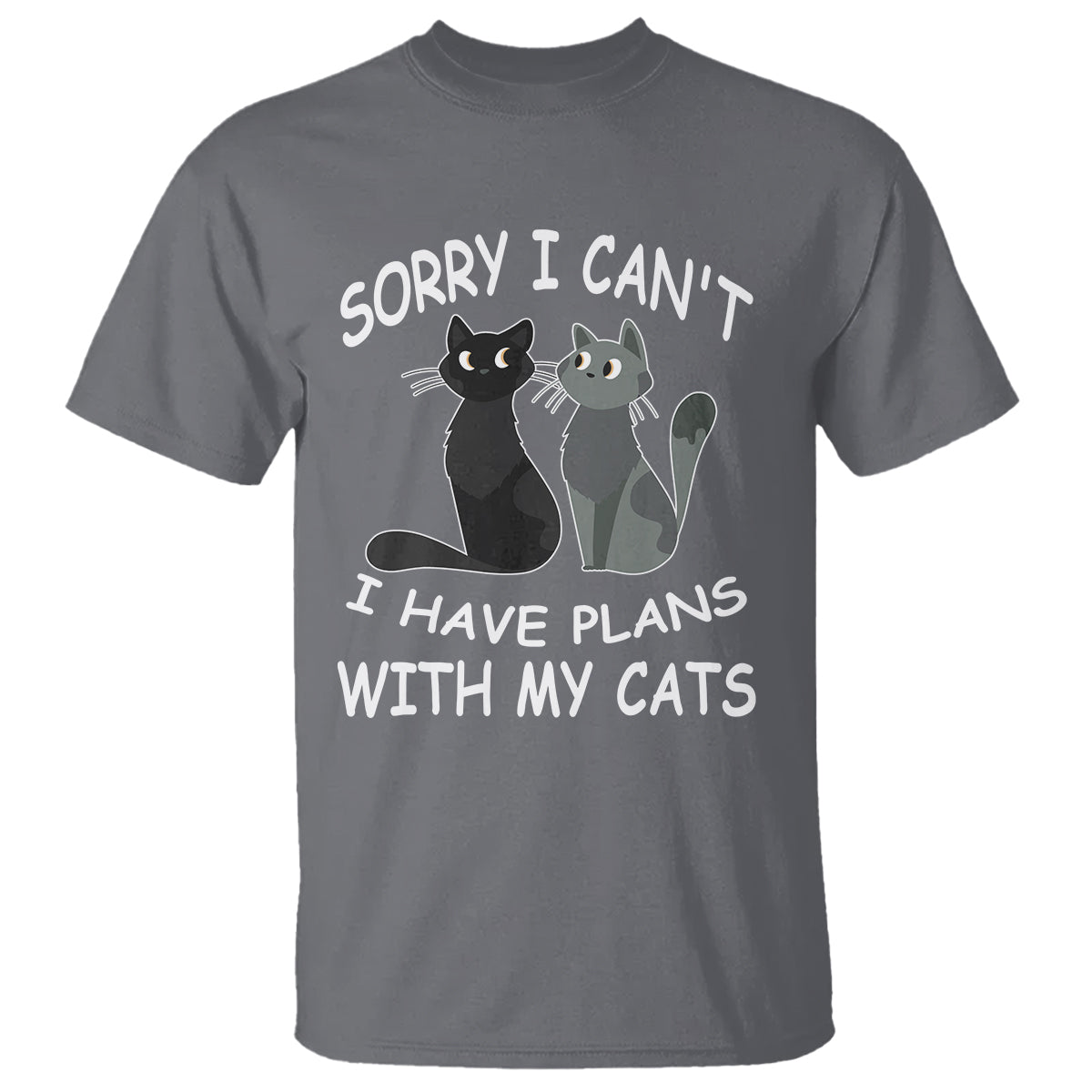Cat Lover T Shirt Sorry I Can't I Have Plans With My Cats - Wonder Print Shop