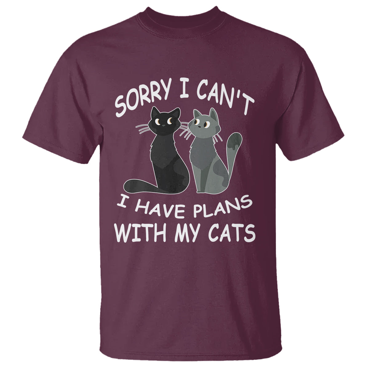 Cat Lover T Shirt Sorry I Can't I Have Plans With My Cats - Wonder Print Shop