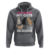 Cat Lover Hoodie I Can't Have Kids My Cats Is Allergic - Wonder Print Shop