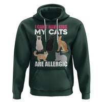 Cat Lover Hoodie I Can't Have Kids My Cats Is Allergic - Wonder Print Shop