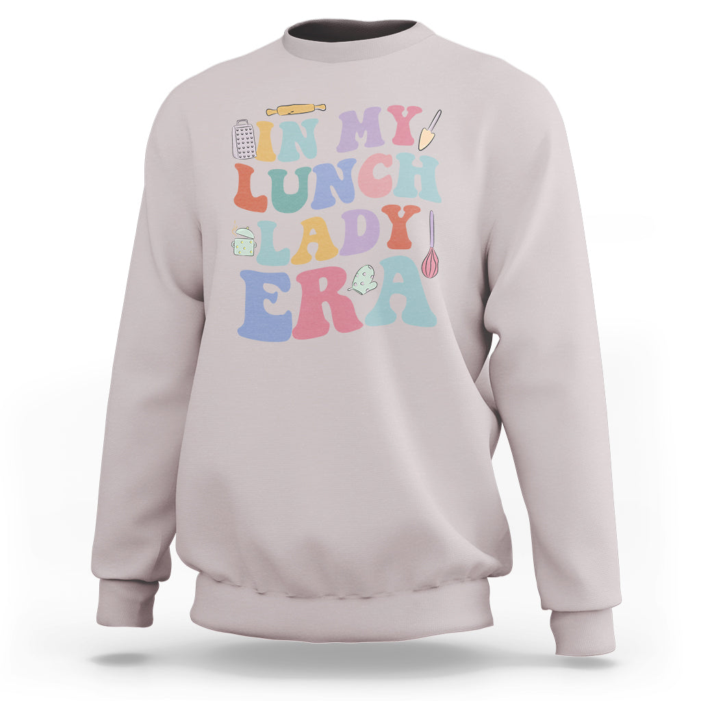 In My Lunch Lady Era Welcome Back To School Lunch Lady Life Sweatshirt - Wonder Print Shop