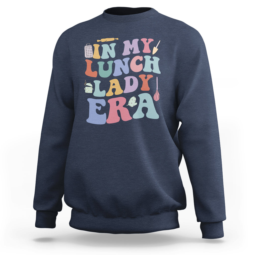 In My Lunch Lady Era Welcome Back To School Lunch Lady Life Sweatshirt - Wonder Print Shop