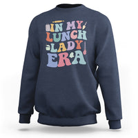 In My Lunch Lady Era Welcome Back To School Lunch Lady Life Sweatshirt - Wonder Print Shop