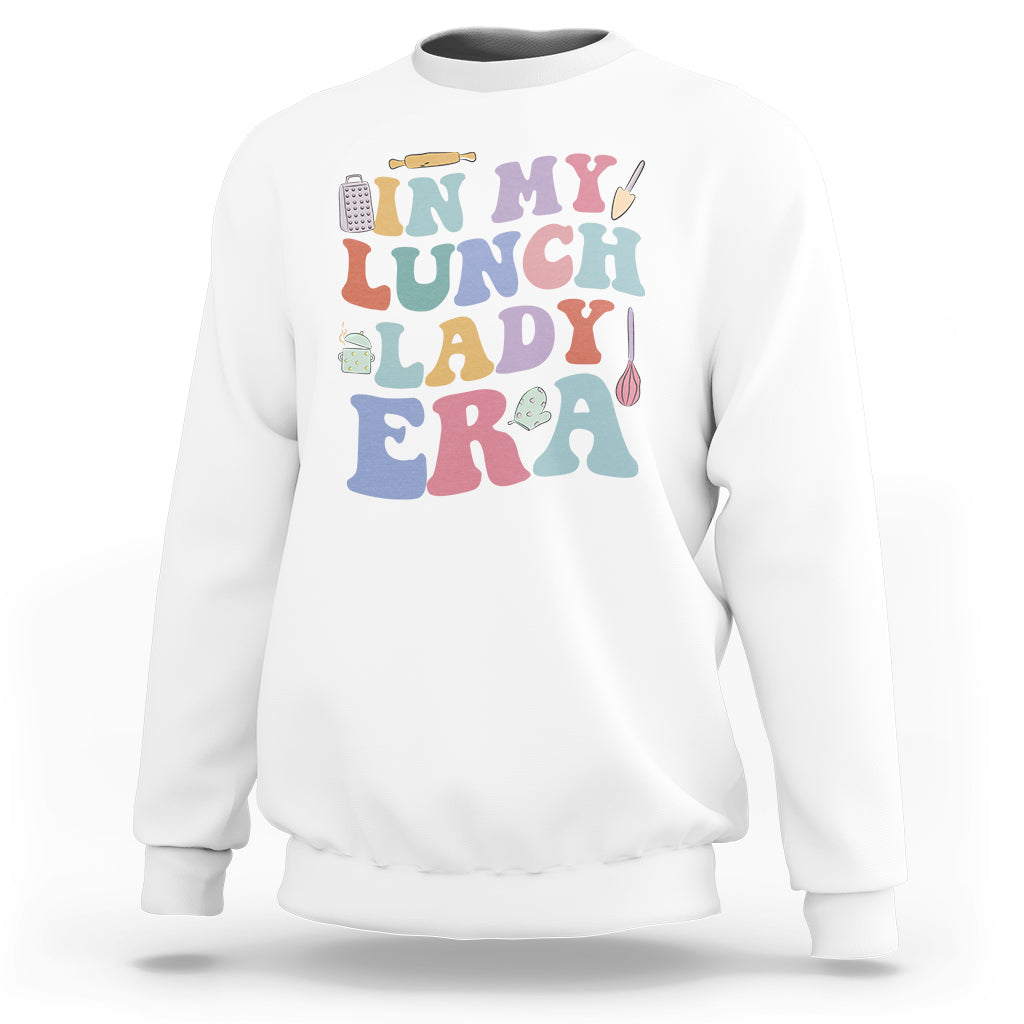 In My Lunch Lady Era Welcome Back To School Lunch Lady Life Sweatshirt - Wonder Print Shop