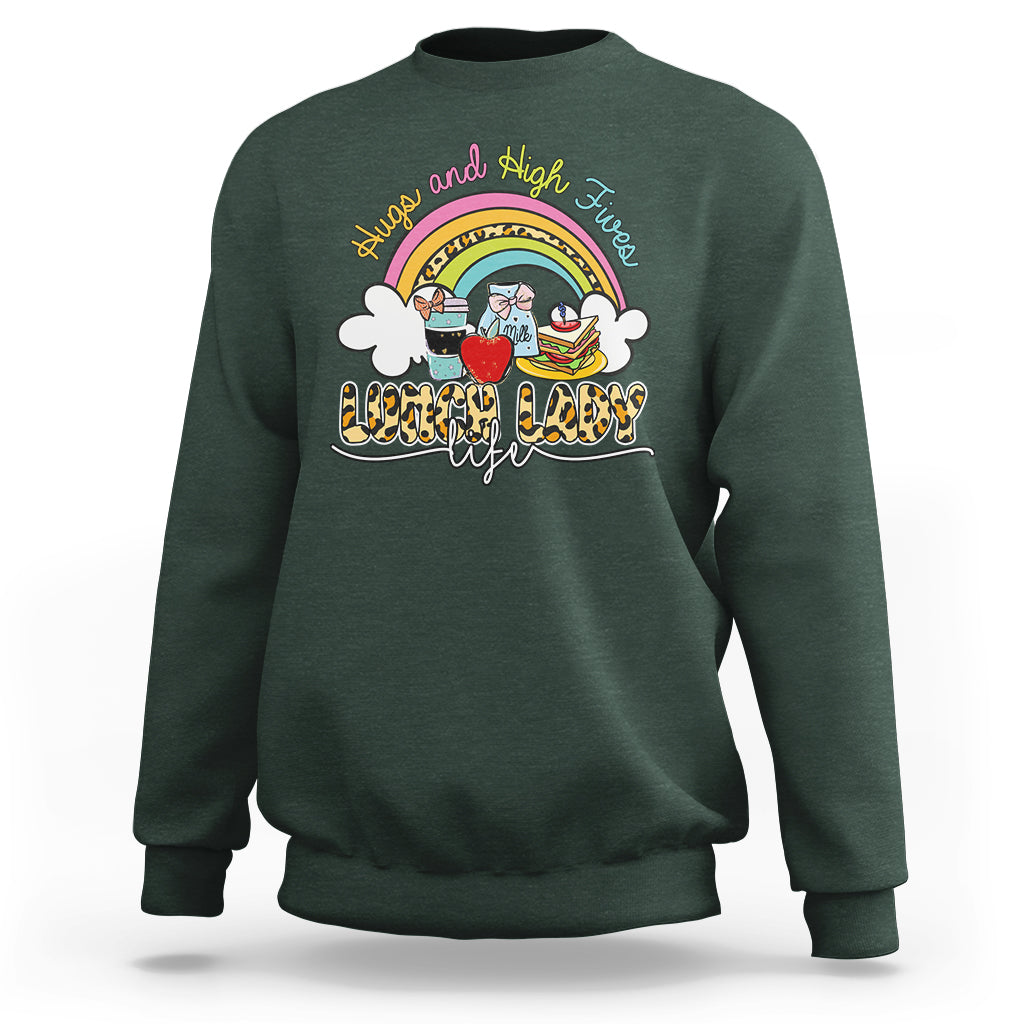 Lunch Lady Sweatshirt Back School Hugs & High Fives Lunch Lady Life Appreciation - Wonder Print Shop