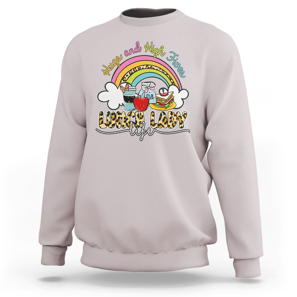 Lunch Lady Sweatshirt Back School Hugs & High Fives Lunch Lady Life Appreciation - Wonder Print Shop
