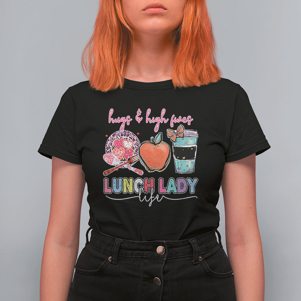 Lunch Lady T Shirt For Women Hugs And High Fives Lunch Lady Life Appreciation Lunch Lady - Wonder Print Shop