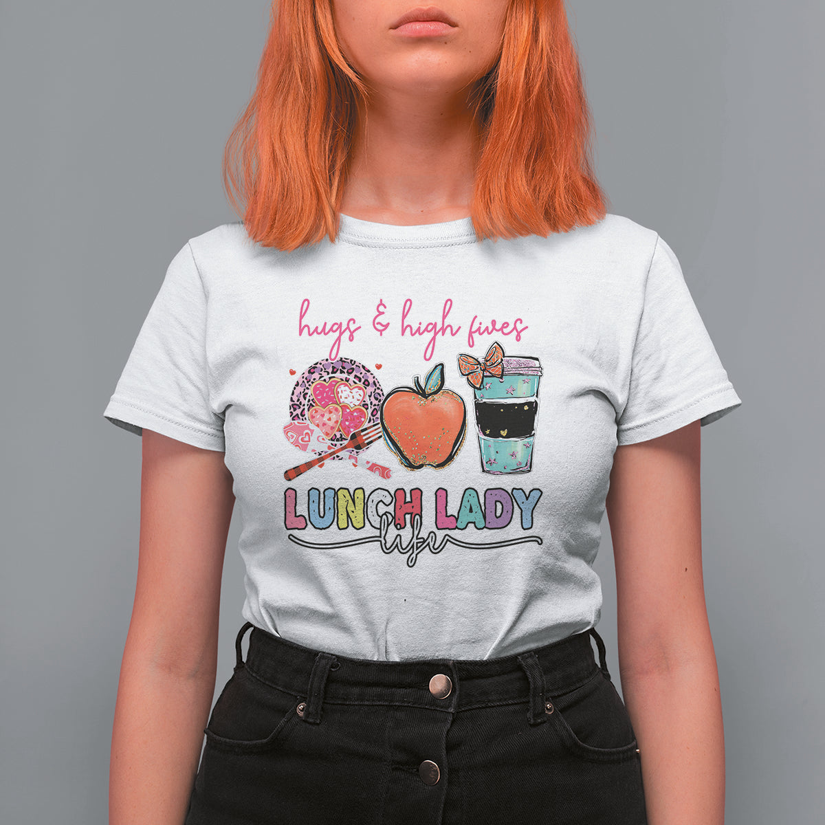 Lunch Lady T Shirt For Women Hugs And High Fives Lunch Lady Life Appreciation Lunch Lady - Wonder Print Shop