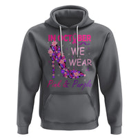 Breast Cancer And Domestic Violence Hoodie In October We Wear Pink and Purple Floral High Heel Support Women - Wonder Print Shop