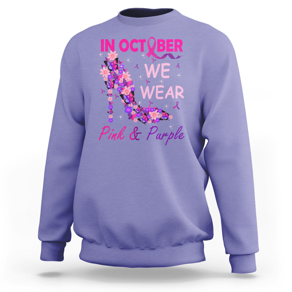 Breast Cancer And Domestic Violence Sweatshirt In October We Wear Pink and Purple Floral High Heel Support Women - Wonder Print Shop