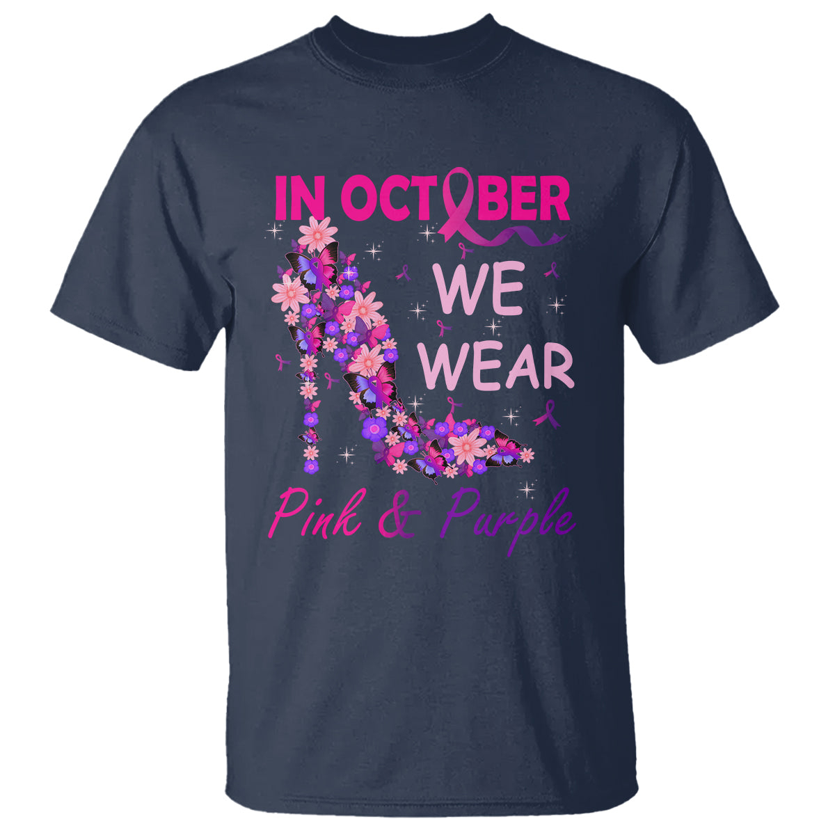 Breast Cancer And Domestic Violence T Shirt In October We Wear Pink and Purple Floral High Heel Support Women - Wonder Print Shop