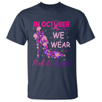 Breast Cancer And Domestic Violence T Shirt In October We Wear Pink and Purple Floral High Heel Support Women - Wonder Print Shop