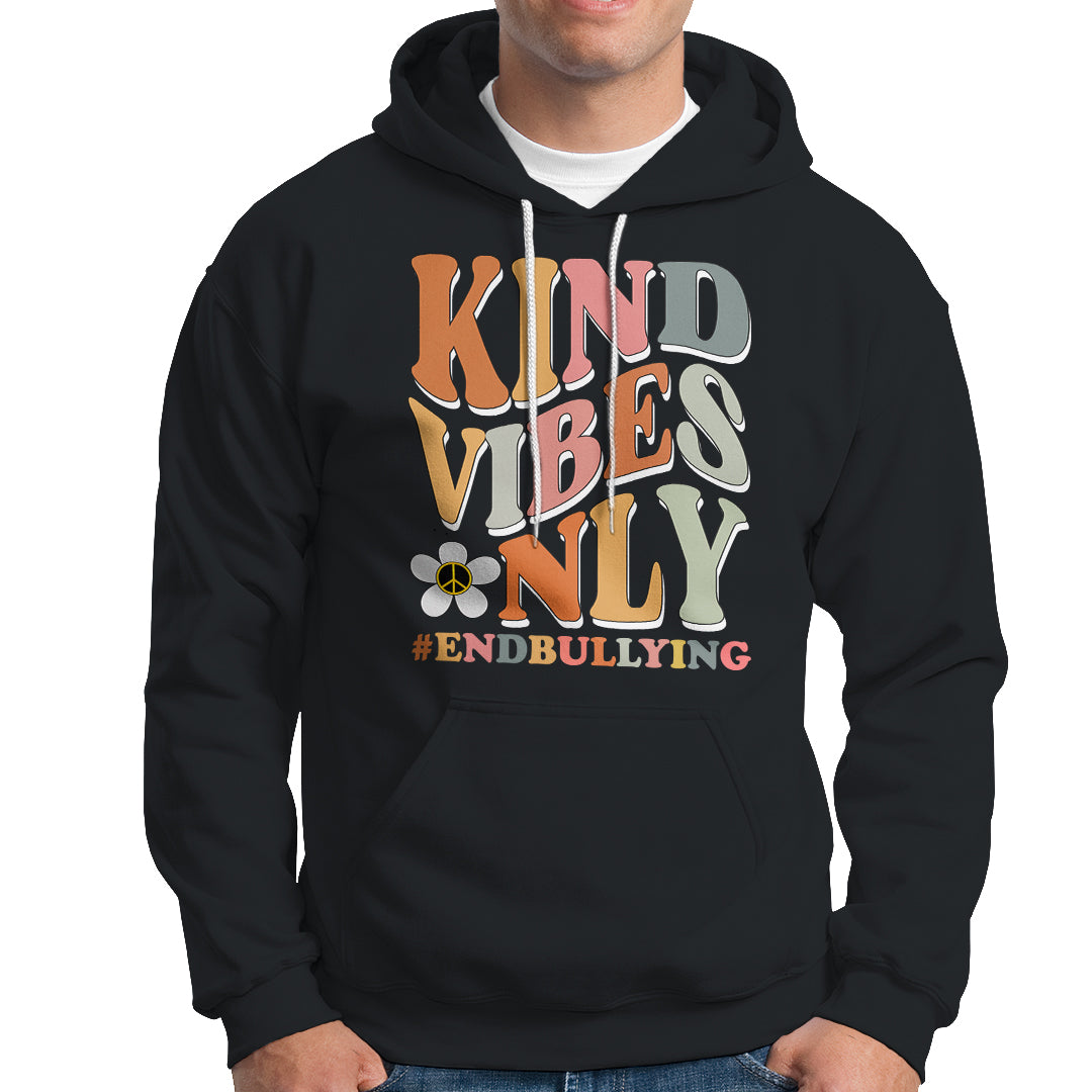 Anti Bullying Hoodie Kind Vibes Only End Bullying Retro Groovy - Wonder Print Shop