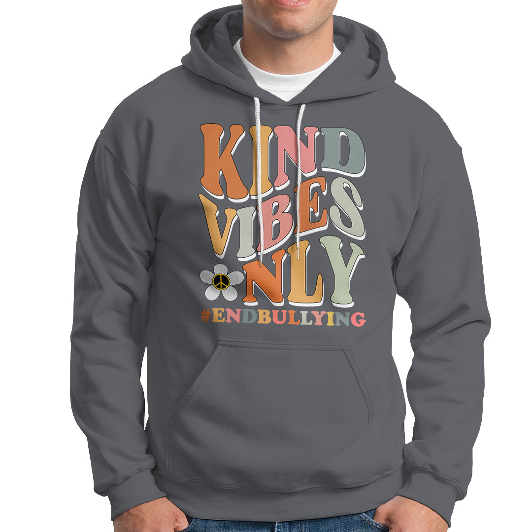Anti Bullying Hoodie Kind Vibes Only End Bullying Retro Groovy - Wonder Print Shop