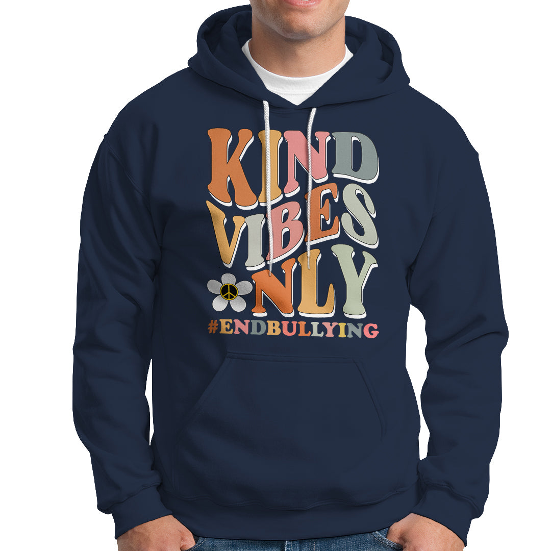 Anti Bullying Hoodie Kind Vibes Only End Bullying Retro Groovy - Wonder Print Shop