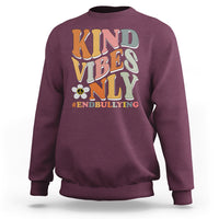 Anti Bullying Sweatshirt Kind Vibes Only End Bullying Retro Groovy - Wonder Print Shop