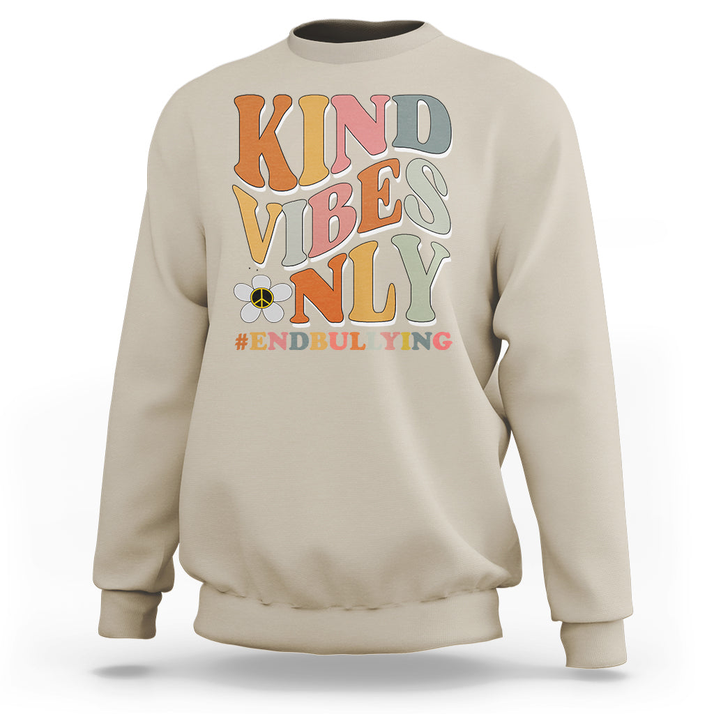 Anti Bullying Sweatshirt Kind Vibes Only End Bullying Retro Groovy - Wonder Print Shop