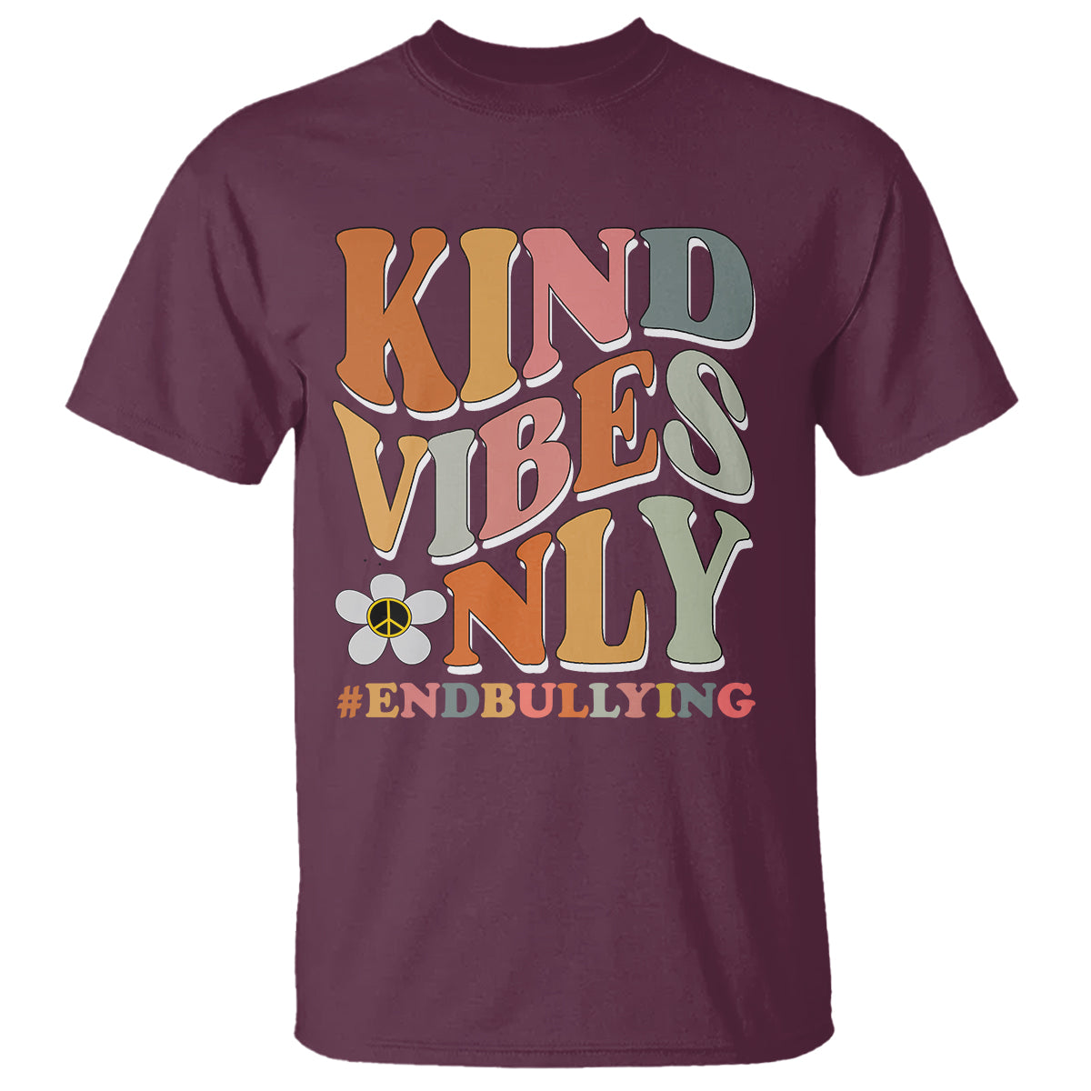 Anti Bullying T Shirt Kind Vibes Only End Bullying Retro Groovy - Wonder Print Shop