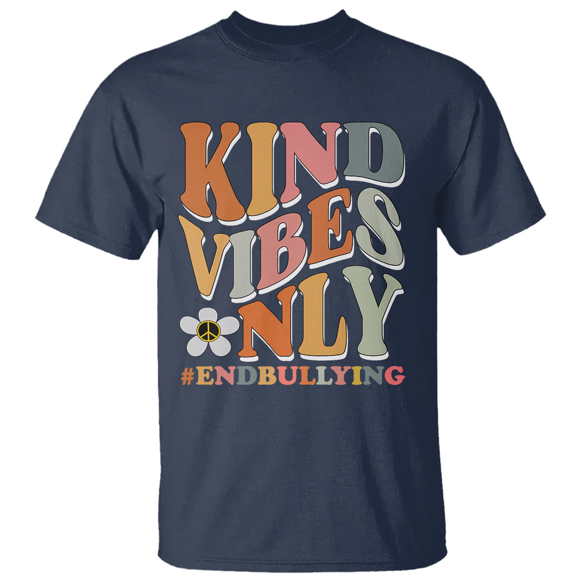 Anti Bullying T Shirt Kind Vibes Only End Bullying Retro Groovy - Wonder Print Shop