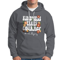 Anti Bullying Hoodie Kindness Takes Courage End Bullying Groovy Flower - Wonder Print Shop